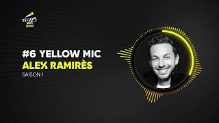 Podcast Yellow Mic #6 – Alex Ramirès