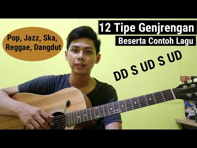 12 Model Genjrengan Berserta Lagu (Tutorial Tipe Strumming Gitar) class=