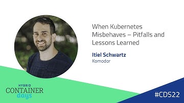 When Kubernetes Misbehaves – Pitfalls and Lessons Learned - Itiel Shwartz, Komodor