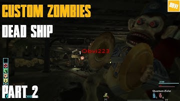 Call Of Duty Custom Zombies ~ Dead Ship ~ Part 2