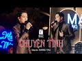 Chuyện Tình - Bạch Công Khanh live at #maylangthang