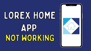 Lorex App Not Working: How to Fix Lorex App Not Working | Simple & Quick screenshot 4