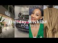 HOLIDAY GIFT GUIDE | MY HOLIDAY WISHLIST 2022