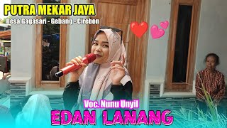 EDAN LANANG - NUNU UNYIL Singa Depok PUTRA MEKAR JAYA‼️Desa Gagasari GEBANG CIREBON 2024