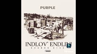 Purple - Indlov' Endlini (Gxarha Diss).