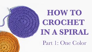 Tutorial: How to Crochet in a Spiral, Flat circle