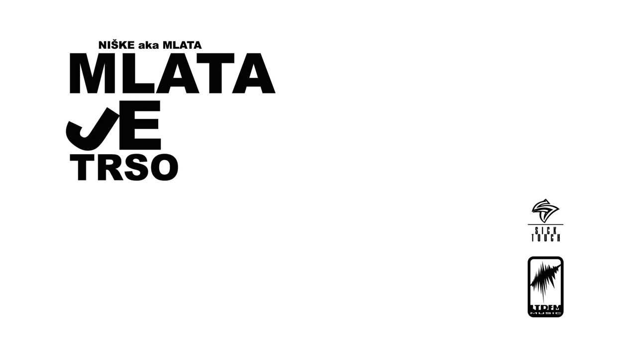 Mlata (Sick Touch) - 17 - It's so hot ft. Krle (Smoke -n- Soul) - Mlata Je Trso