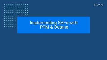 Implementing SAFe with PPM & Octane