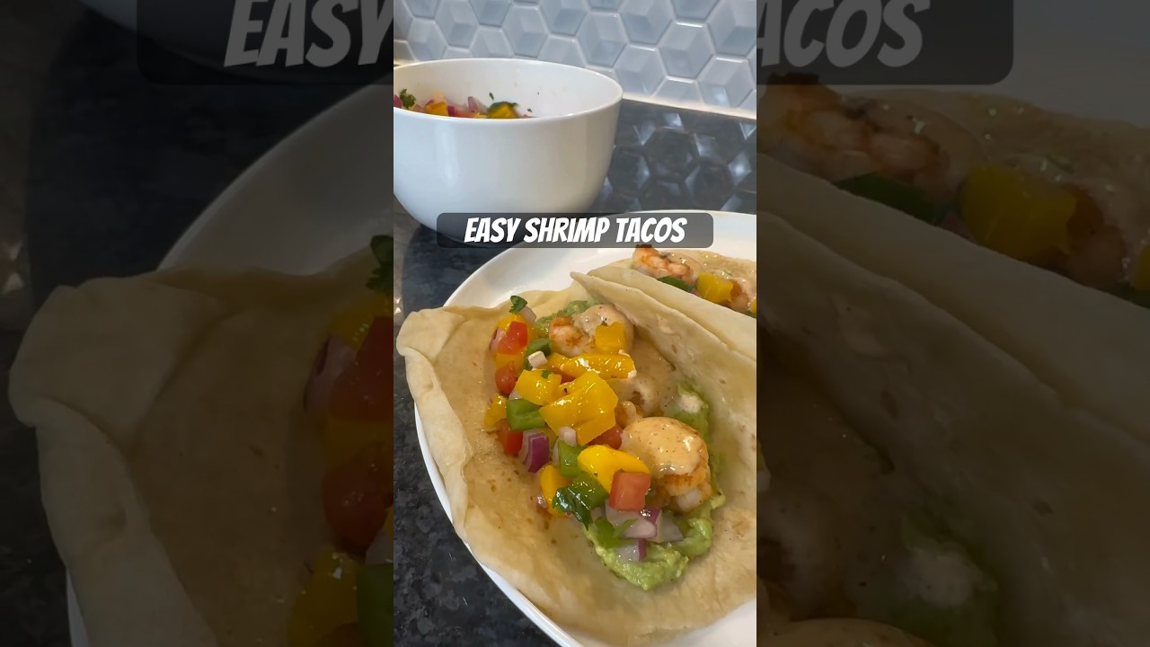 SHRIMP TACOS WITH MANGO SALSA | EASY SHRIMP TACO RECIPE