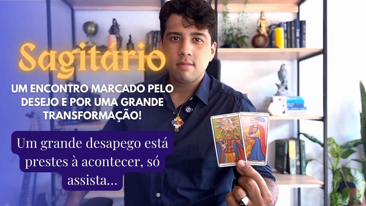 SAGITÁRIO🔮UM ENCONTRO MARCADO PELO DESEJO E POR UMA GRANDE TRANSFORMAÇÃO!🔥UM GRANDE DESAPEGO VEM AÍ✨