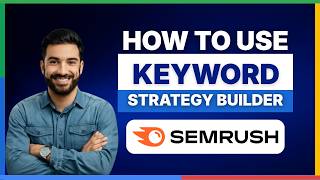 How to Use SEMrush Keyword Strategy Builder[2026 Full Guide]