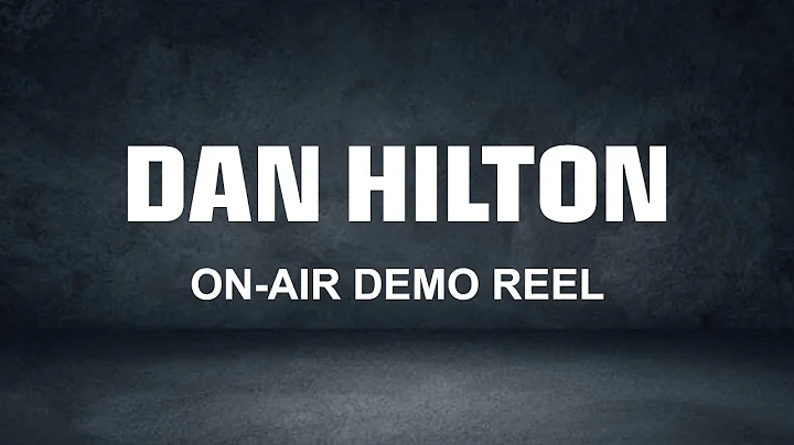 Dan Hilton On-Air Reel - PXP, Interviews, Hosting,...