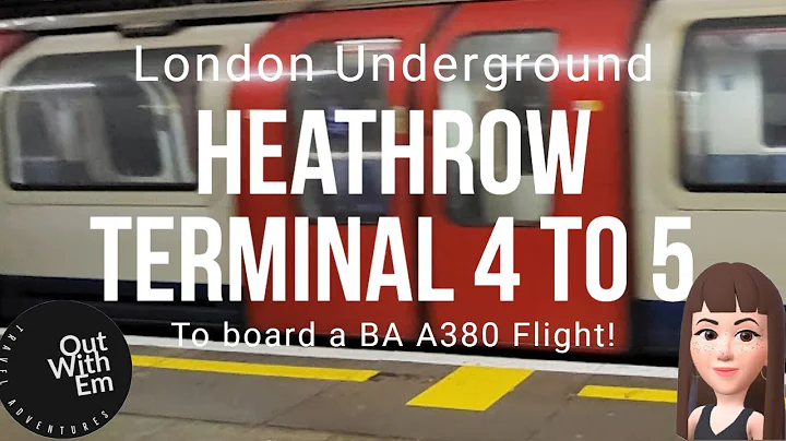 London Underground - Heathrow terminal 4 to terminal 5 to board a BA A380 flight!