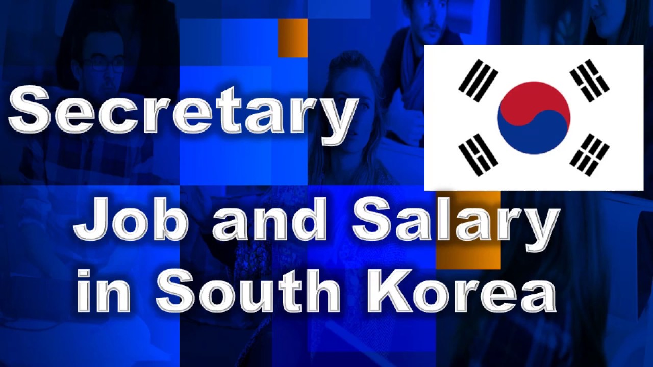 Secretary Job in South Korea Jobs and Wages in South Korea YouTube