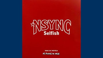 NSYNC - Selfish (Official Backing Track)