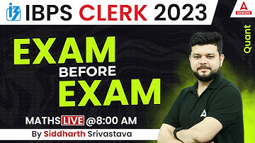 IBPS Clerk 2023 | IBPS Clerk Math Preparation | IBPS Clerk Preparation | By Siddharth Srivastava