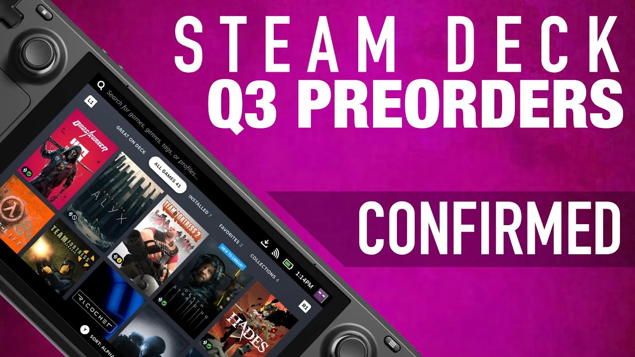 STEAM DECK Q3 PREORDERS CONFIRMED! Are you in Q3?