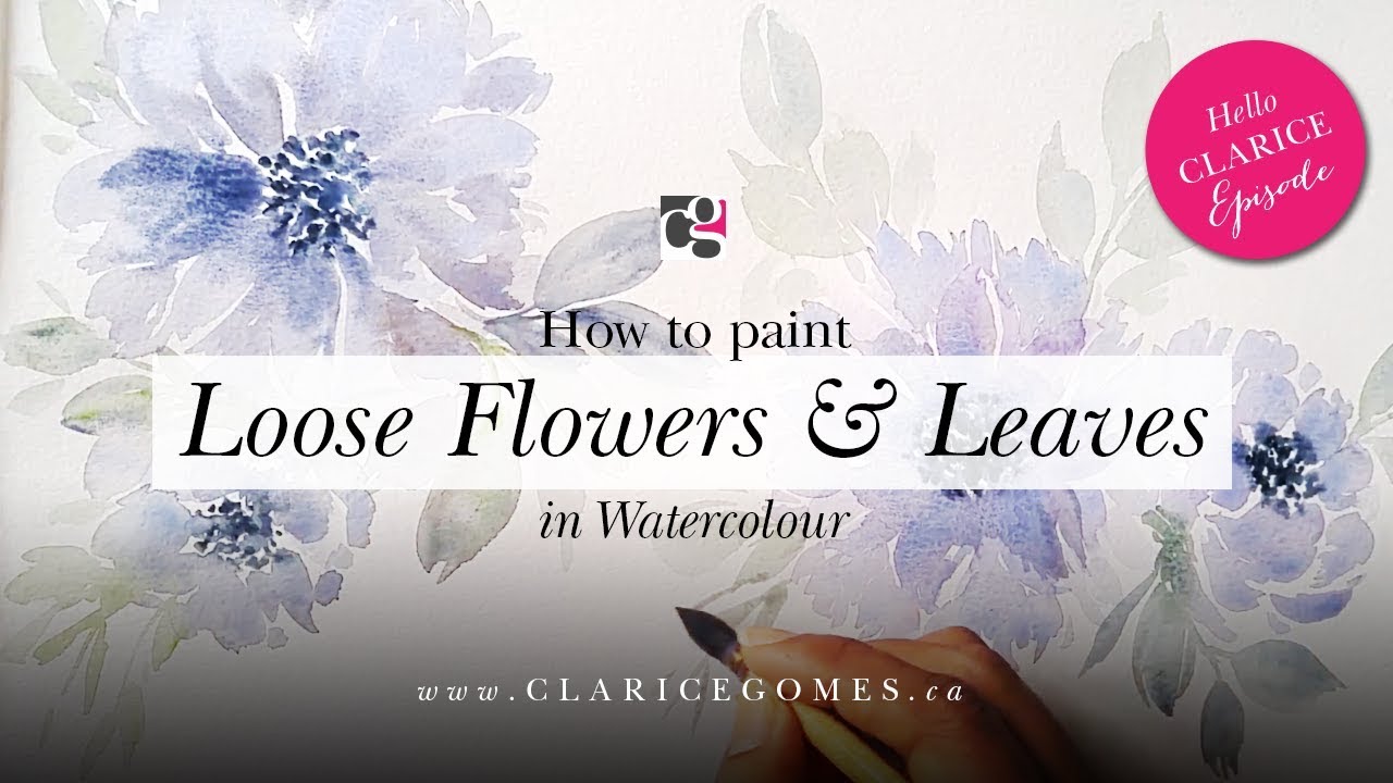 How to do Loose Flowers and Leaves in Watercolour + Freebie - Hello Clarice Tutorials