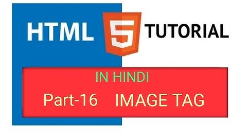 Image Tag [Part-16] | html tutorial for beginners in HINDI