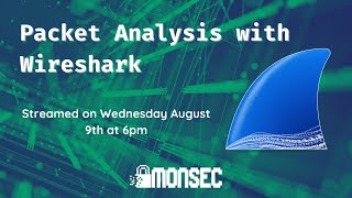 Packet Analysis With Wireshark- MonSec (09/08/2023) Semester 2 Week 3
