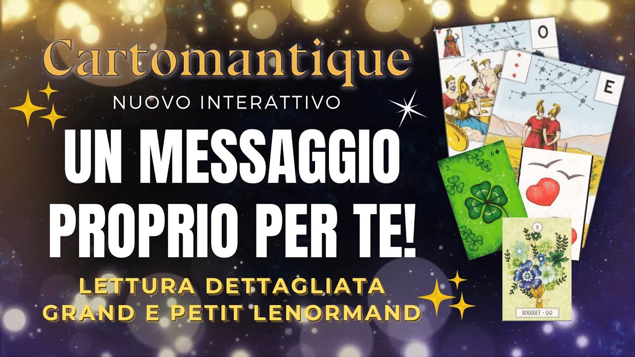 🌟UN MESSAGGIO PROPRIO PER TE! 🌟 Scoprilo ascoltando questo interattivo Grand e Petit Lenormand! 🌺