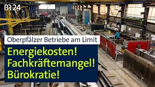 Mittelstand In Not - Wie Oberpfälzer Betriebe Mit Der Wirtschaftspolitik Hadern Br24 Vor Ort