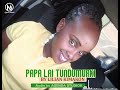 PAPA LAI TUNDUMUAKI BY LILIAN KIMAKON NEW RELEASE Agenda Videos PAPA LAI TUNDUMUAKI BY LILIAN KIMAKON NEW RELEASE Agenda Videos