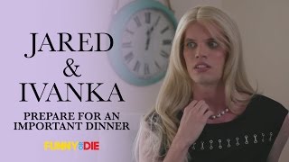 Jared Kushner and Ivanka Trump Prepare For An Important Dinner