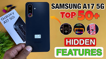 Samsung Galaxy A17 5G Top 50+ Hidden Features | Samsung A17 Tips And Tricks | Samsung Galaxy A17 5G