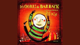 Video thumbnail of "Les Ogres De Barback - Flip, flap, flop"
