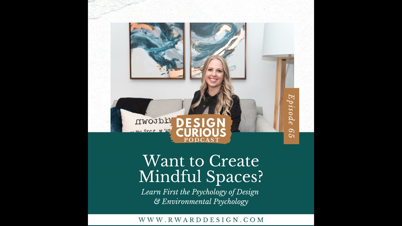 65\\ Want to Create Mindful Spaces? Learn First the Psychology of Design & Environmental Psychology