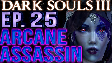 Dark Souls 3 INT/DEX [BLIND Gameplay] Sorcerer/Assassin Build (Part 25) Let