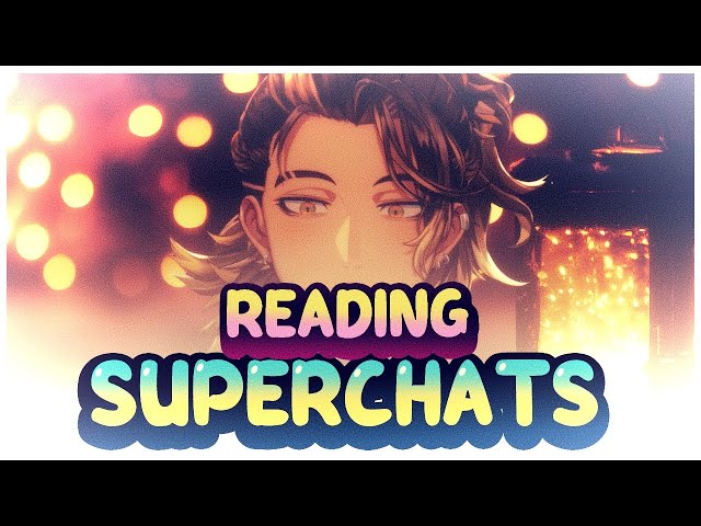 【SuperChat Reading】Taking it easy & Reading your supers!のサムネイル