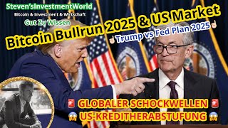Krypto: Bitcoin &amp; US Market Analyse🚨😱Eilupdate!⚠️Trump vs Fed💥🚀US-Kreditherabstufung🤔