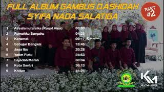 Full Album Gambus & Qashidah Syifa Nada Part 2 | PP Ittihadul Asna Salatiga