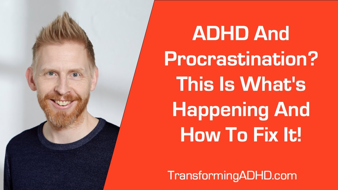 How Do I Stop Procrastinating Adhd?