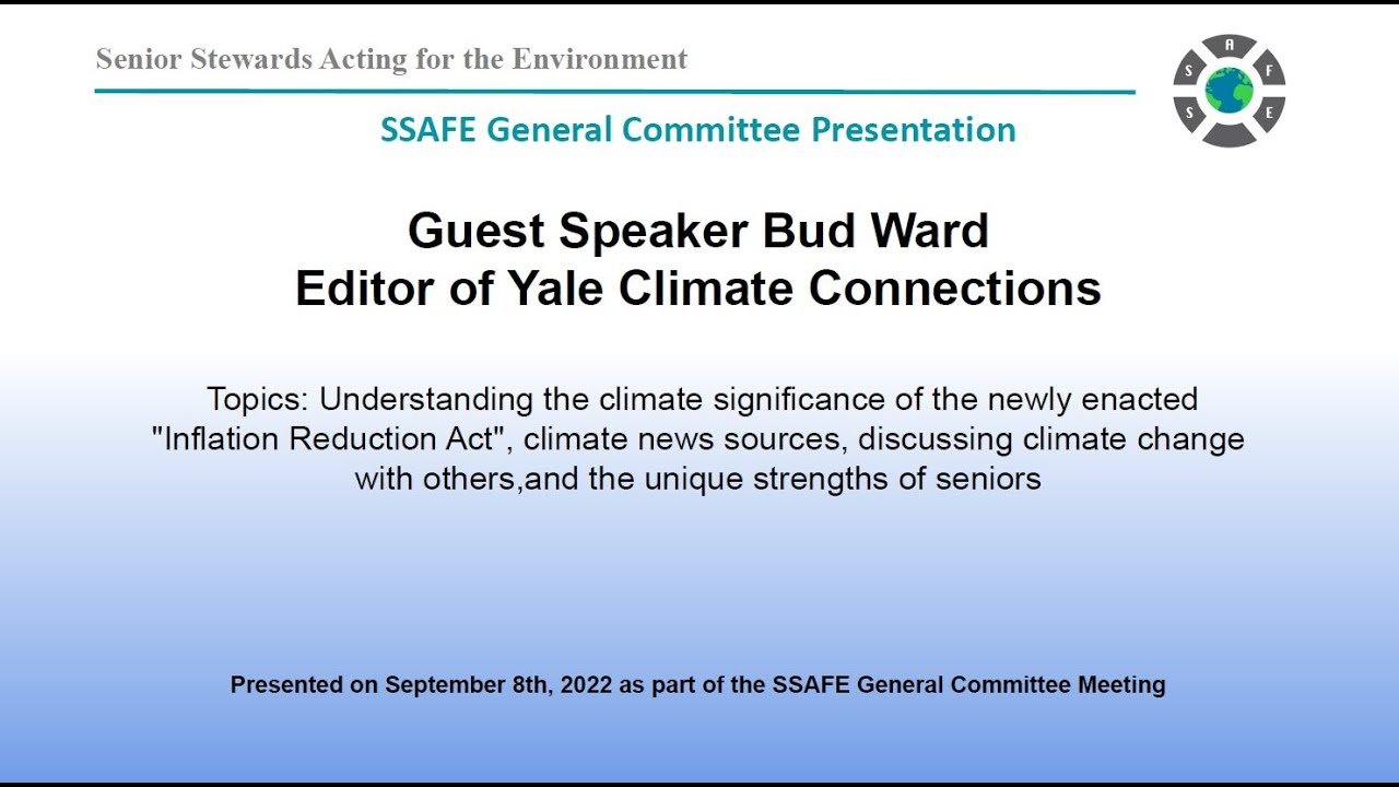 SSAFE General Committee Presentation - Bud Ward, Editor, Yale Climate Connections