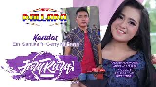 KANDAS ELIS SANTIKA FT GERRY MAHESA NEW PALLAPA