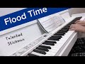 Flood Time - 피아노 연주 (Piano Solo)
