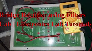 Bridge rectifier and filter lab experiment | Electronics lab tutorials