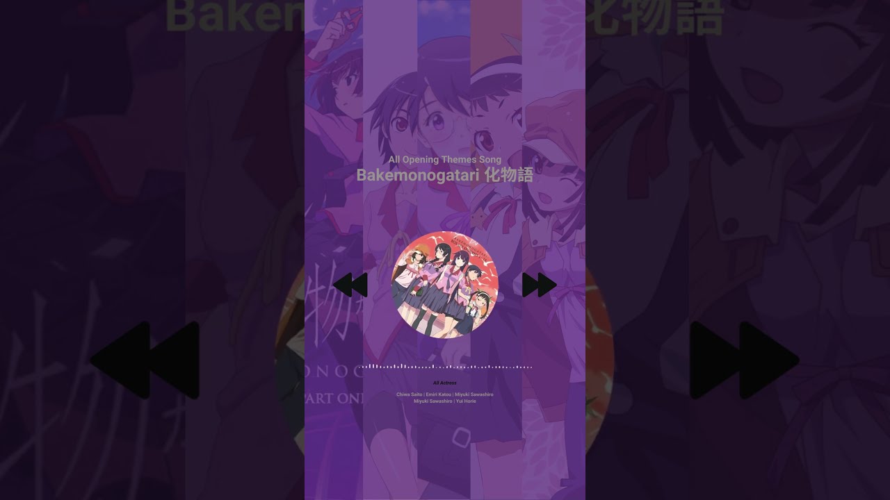All Opening Theme Songs of Bakemonogatari | All Artists