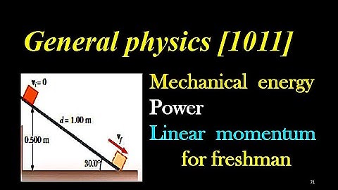 Mechanical energy, power and linear momentum for freshman students [ General physics 1011]