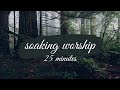 25 MINUTES // SOAKING WORSHIP // JULIE MEYER