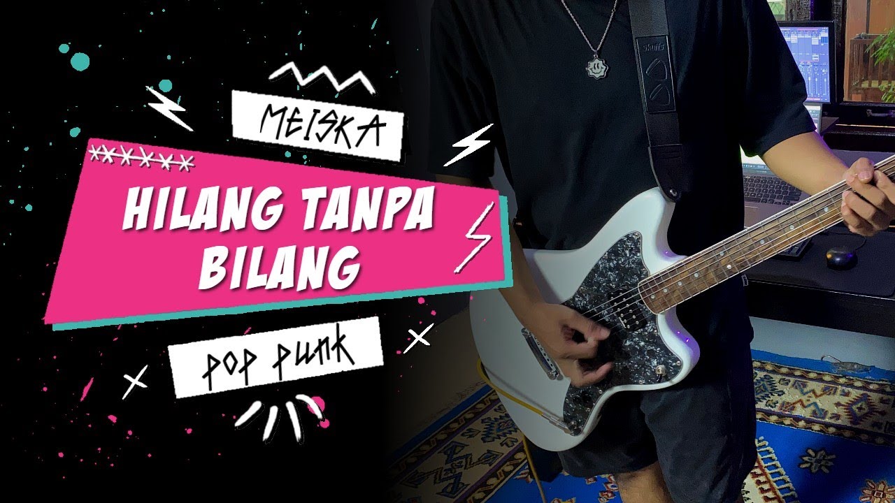 Meiska - Hilang Tanpa Bilang || Pop Punk cover By Andhika Erdy Meiska - Hilang Tanpa Bilang || Pop Punk cover By Andhika Erdy