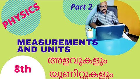 Class 8//Measurements and units// അളവുകളും യൂണിറ്റുകളും// Physics //Chapter 1// Part 2