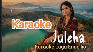 Download lagu Karaoke Lagu Ende Lio terbaru 2026 - Juleha