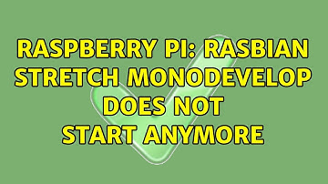 Raspberry Pi: Rasbian Stretch monodevelop does not start anymore