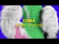 Coma  hard to find official audio