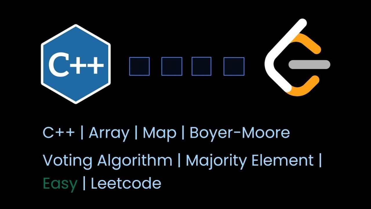 C++ | Array | Map | Boyer-Moore Voting Algorithm | Majority Element ...