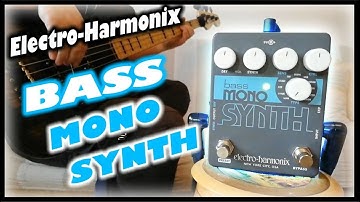 Electro-Harmonix Bass Mono Synth